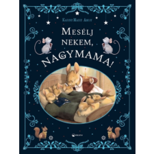 Karine-Marie Amiot - Mesélj nekem, nagymama! gyermek- és ifjúsági könyv