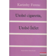  Karinthy Ferenc - Utolsó cigaretta, Utolsó Ítélet irodalom