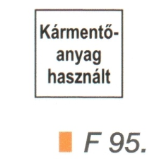  Kármentö anyag (használt) F95 információs címke