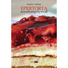 Karner András - Epertorta revolvergolyóval egyéb könyv