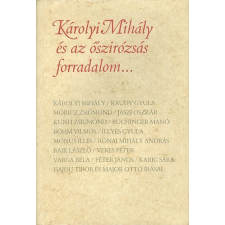 Károlyi Mihály Társaság Károlyi Mihály és az őszirózsás forradalom... antikvárium - használt könyv