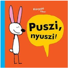 Kárpáti Tibor KÁRPÁTI TIBOR - PUSZI, NYUSZI! gyermek- és ifjúsági könyv