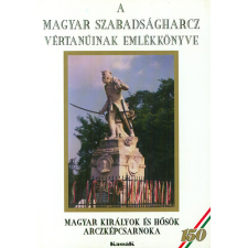 Kassák Kiadó A magyar szabadságharcz vértanúinak emlékkönyve történelem