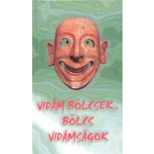 Kassák Kiadó Vidám bölcsek, bölcs vidámságok irodalom