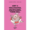 Kaszás György, Elek Lívia - Amit a vízilovakról feltétlenül tudni kell