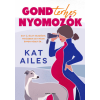Kat Ailes - Gondterhes nyomozók