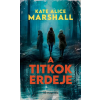Kate Alice Marshall - A titkok erdeje