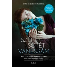 Kate Elizabeth Russell Szép sötét Vanessám irodalom