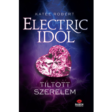 Katee Robert - Electric Idol - Tiltott szerelem egyéb könyv