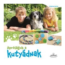 Katharina Rotter - Apróságok A Kutyádnak kisállatfelszerelés