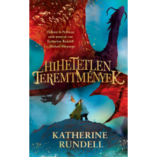 Katherine Rundell - Hihetetlen teremtmények gyermek- és ifjúsági könyv
