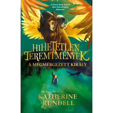 Katherine Rundell - Hihetetlen teremtmények 2. - A megmérgezett király regény