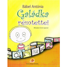 Katica Könyv Műhely Galádka rémtettei gyermek- és ifjúsági könyv