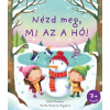 Katie Daynes DAYNES, KATHIE - NÉZD MEG, MI AZ A HÓ!