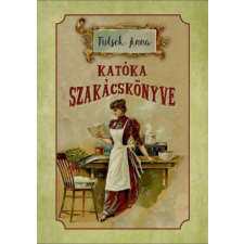 Katóka szakácskönyve gasztronómia
