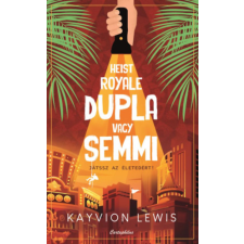 Kayvion Lewis - Heist Royale - Dupla vagy semmi regény