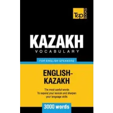  Kazakh vocabulary for English speakers - 3000 words – Andrey Taranov idegen nyelvű könyv