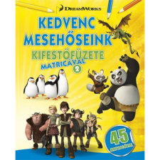  Kedvenc mesehőseink kifestőfüzete matricákkal 2. - Kung Fu Panda Madagaszkár pingvinjei Dragons gyermek- és ifjúsági könyv