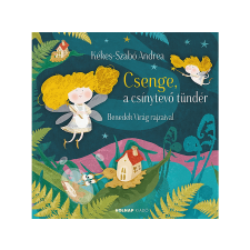  Kékes-Szabó Andrea - Csenge, a csínytevő tündér gyermek- és ifjúsági könyv