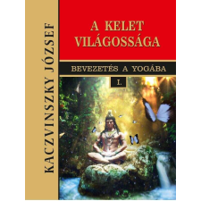 Kelet világossága - I. kötet - Bevezetés a Yogába ezoterika