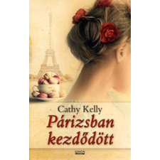 ﻿Kelly, Cathy KELLY, CATHY - PÁRIZSBAN KEZDÕDÖTT irodalom