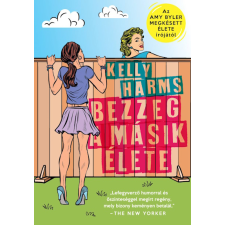 Kelly Harms - Bezzeg a másik élete regény