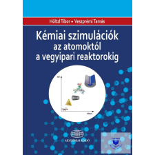 Kémiai szimulációk az atomoktól a vegyipari reaktorokig tankönyv