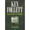 Ken Follett ALATTUNK AZ ÓCEÁN