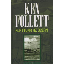 Ken Follett ALATTUNK AZ ÓCEÁN regény