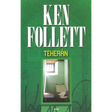 Ken Follett Teherán (BK24-212726) irodalom