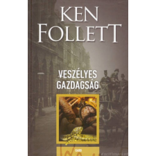 Ken Follett Veszélyes gazdagság [Ken Follett könyv] regény