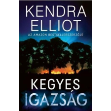 Kendra Elliot ELLIOT, KENDRA - KEGYES IGAZSÁG irodalom