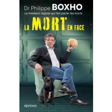 KENNES EDITIONS La mort en face – Philippe Boxho idegen nyelvű könyv