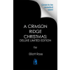 Kensington Publishing Corporation A Crimson Ridge Christmas: Deluxe Limited Edition | ROSE ELLIOTT