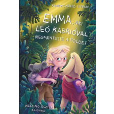 Kerékgyártó István - Emma, aki Leo Kabrióval megmentette a Földet gyermek- és ifjúsági könyv