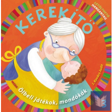 Kerekítő 3. – Ölbeli játékok, mondókák letölthető hanganyaggal gyermek- és ifjúsági könyv