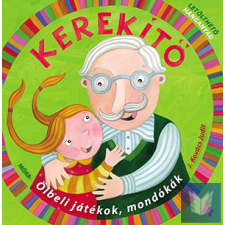 Kerekítő 4. - Ölbeli játékok, mondókák letölthető hanganyaggal gyermek- és ifjúsági könyv