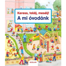  Keress, találj, mesélj! - A mi óvodánk gyermek- és ifjúsági könyv