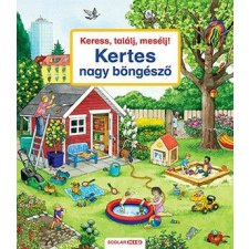  Keress, találj, mesélj! Kertes nagy böngésző gyermek- és ifjúsági könyv