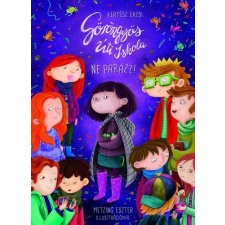 Kertész Erzsi - Göröngyös úti iskola - Ne parázz! gyermek- és ifjúsági könyv