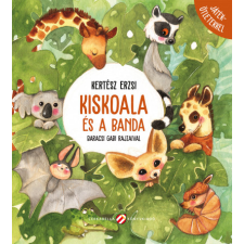 Kertész Erzsi - Kiskoala és a banda - Játékötletekkel gyermek- és ifjúsági könyv