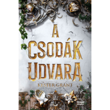 Kester Grant - A csodák udvara gyermek- és ifjúsági könyv