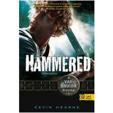 Kevin Hearne HAMMERED - ELKALAPÁLVA - FŰZÖTT irodalom