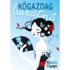 Kevin Kwan Kőgazdag barátnő irodalom