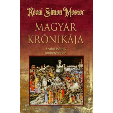 Kézai Simon Mester magyar krónikája társadalom- és humántudomány