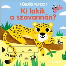  - Ki lakik a szavannán? - Húzd és mondd! 11. egyéb könyv