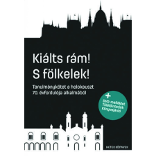 Kiálts rám! S fölkelek! történelem