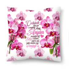  Kicsi díszpárna, Anyák napja, Orchideák közt jár a napfény ajándéktárgy