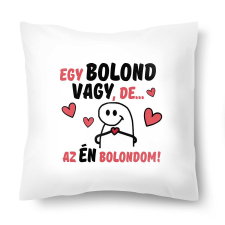 Kicsi díszpárna, Egy bolond vagy, de az én bolondom lakástextília