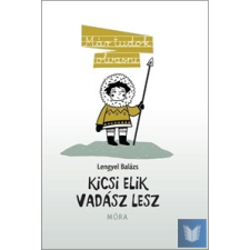  Kicsi Elik vadász lesz gyermek- és ifjúsági könyv